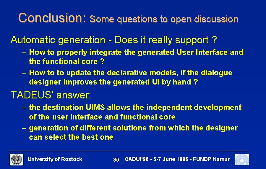 Conclusion: Some questions to open discussion Automatic generation - Does it really support ?