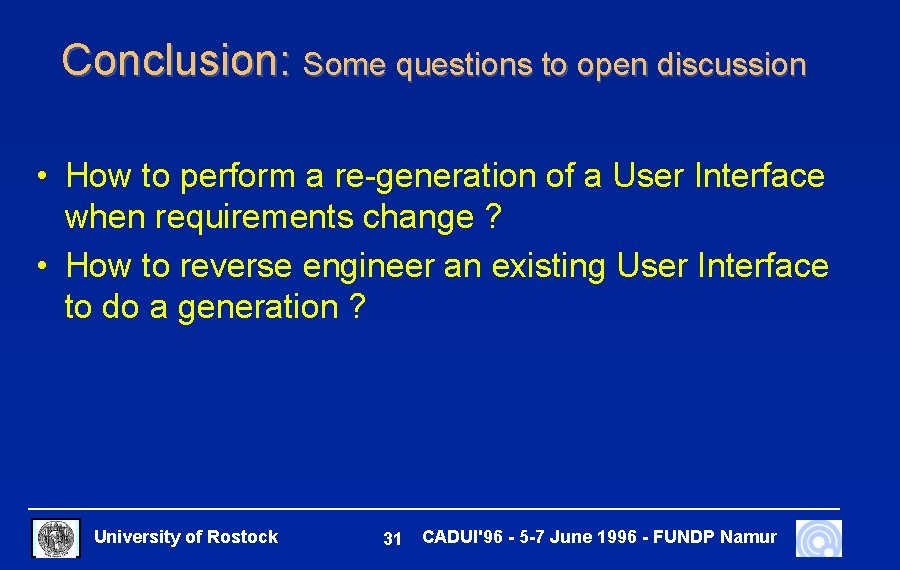 Conclusion: Some questions to open discussion • How to perform a re-generation of a