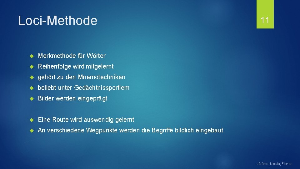 Loci-Methode Merkmethode für Wörter Reihenfolge wird mitgelernt gehört zu den Mnemotechniken beliebt unter Gedächtnissportlern