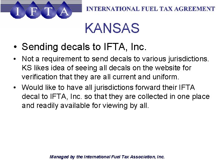 KANSAS • Sending decals to IFTA, Inc. • Not a requirement to send decals