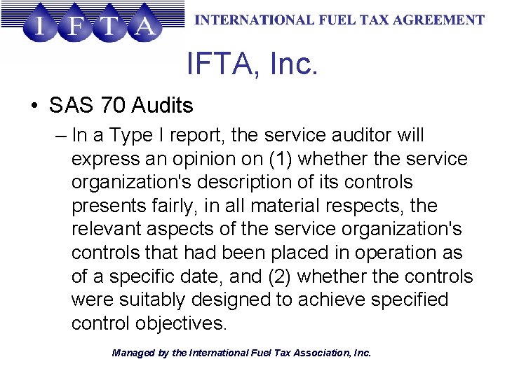 IFTA, Inc. • SAS 70 Audits – In a Type I report, the service