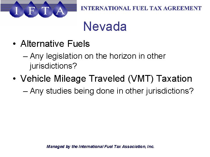 Nevada • Alternative Fuels – Any legislation on the horizon in other jurisdictions? •