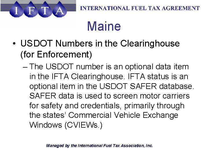 Maine • USDOT Numbers in the Clearinghouse (for Enforcement) – The USDOT number is