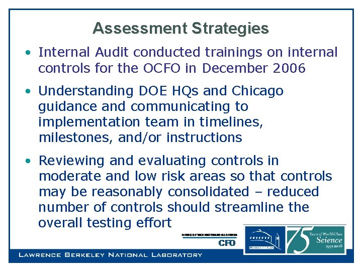 Assessment Strategies • Internal Audit conducted trainings on internal controls for the OCFO in