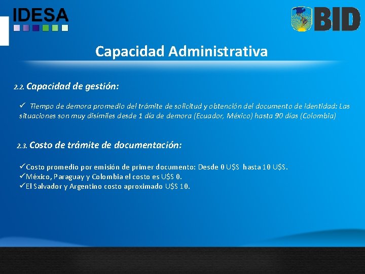 Capacidad Administrativa 2. 2. Capacidad de gestión: ü Tiempo de demora promedio del trámite