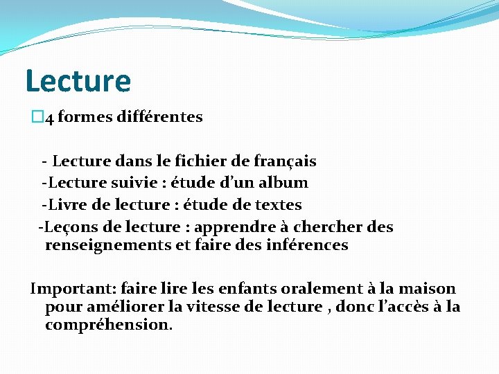 Lecture � 4 formes différentes - Lecture dans le fichier de français -Lecture suivie