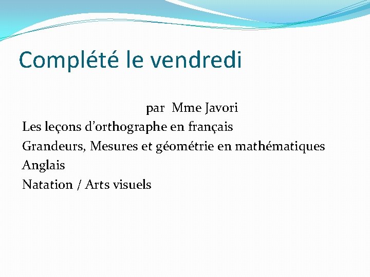 Complété le vendredi par Mme Javori Les leçons d’orthographe en français Grandeurs, Mesures et