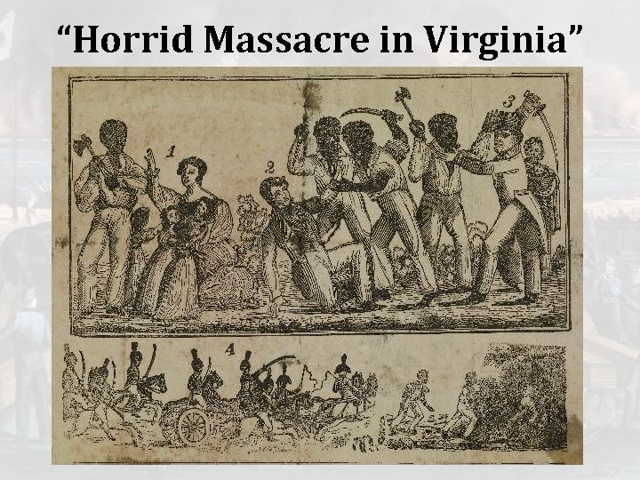 “Horrid Massacre in Virginia” 