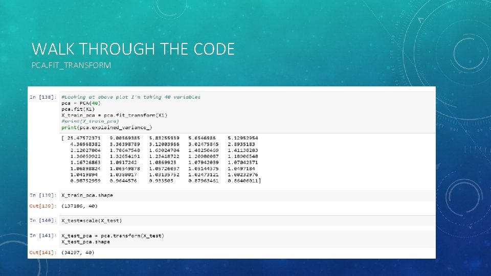 WALK THROUGH THE CODE PCA. FIT_TRANSFORM 