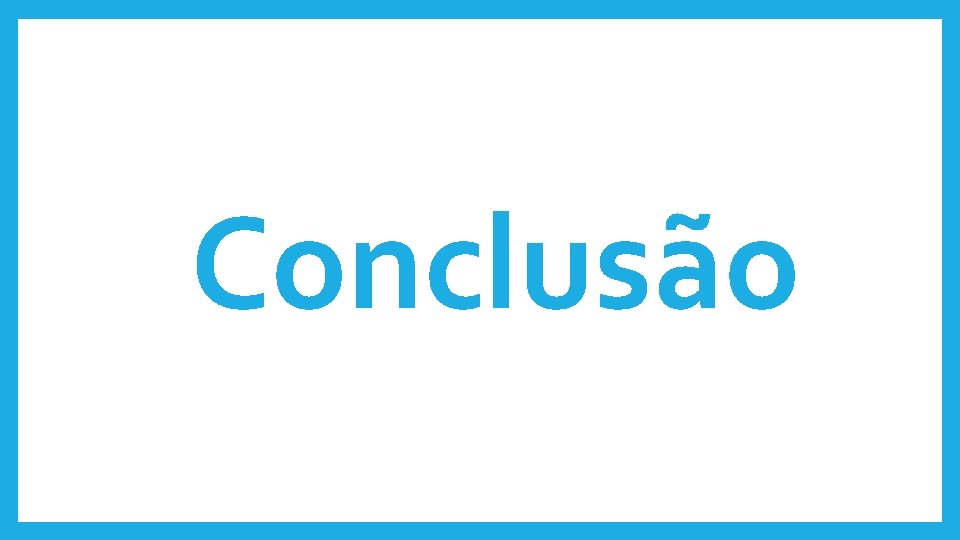 Conclusão 