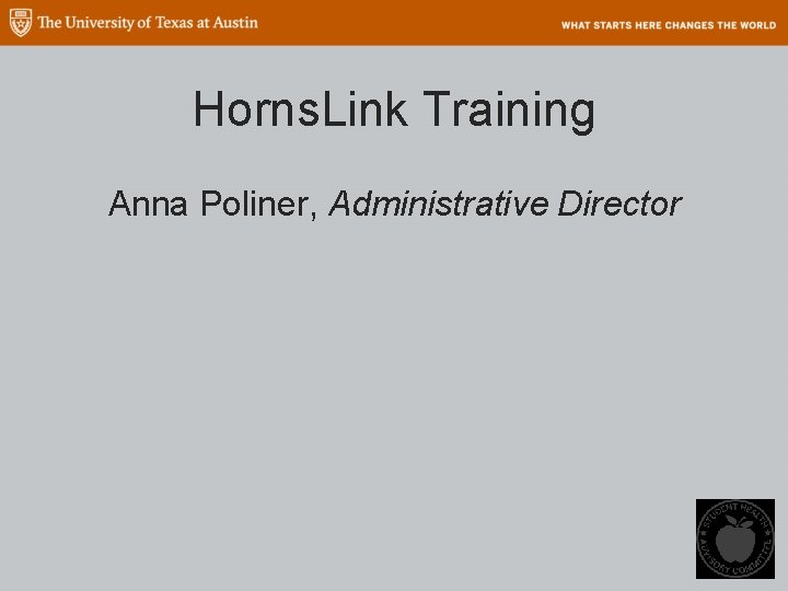 Horns. Link Training Anna Poliner, Administrative Director 