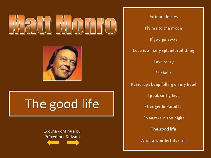 Matt Monro Autumn leaves Fly me to the moon If you go away Love
