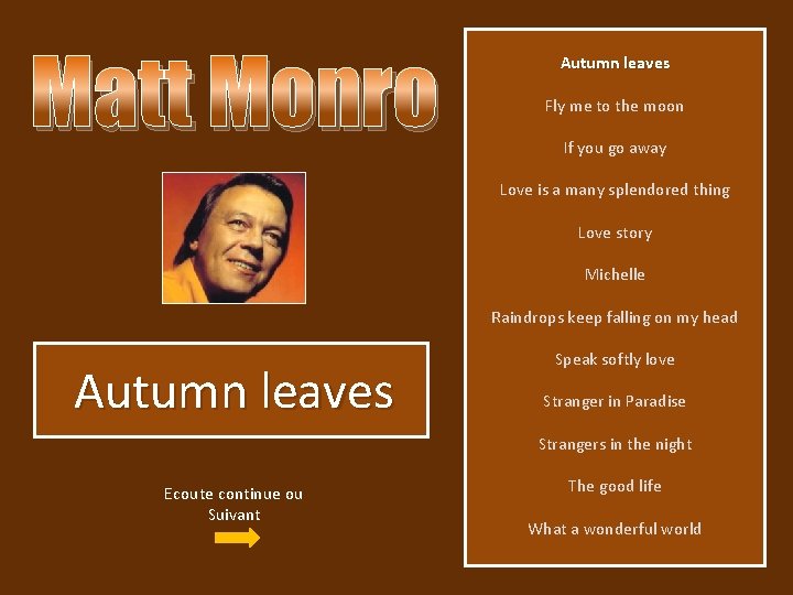 Matt Monro Autumn leaves Fly me to the moon If you go away Love