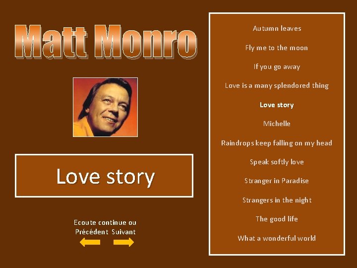 Matt Monro Autumn leaves Fly me to the moon If you go away Love