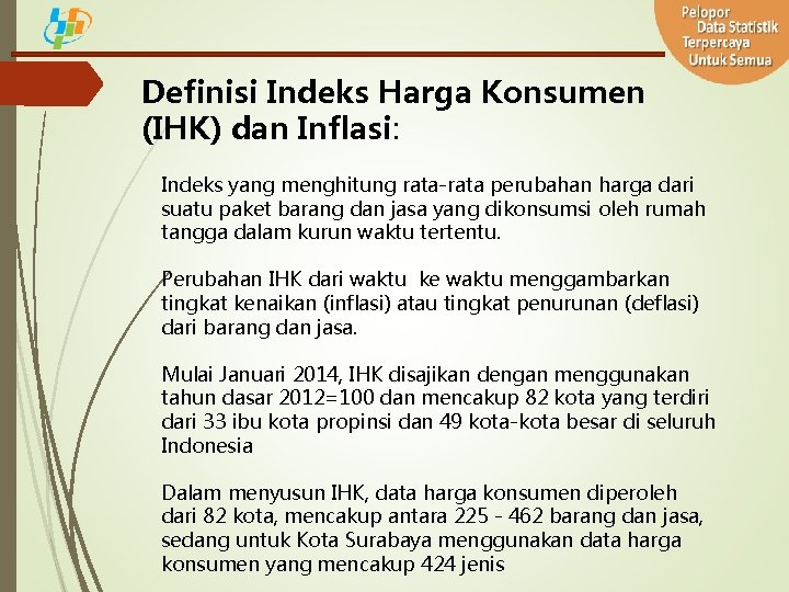 Definisi Indeks Harga Konsumen (IHK) dan Inflasi: Indeks yang menghitung rata-rata perubahan harga dari