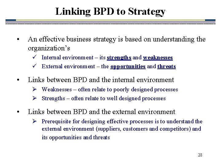 Linking BPD to Strategy • An effective business strategy is based on understanding the Linking BPD to Strategy • An effective business strategy is based on understanding the