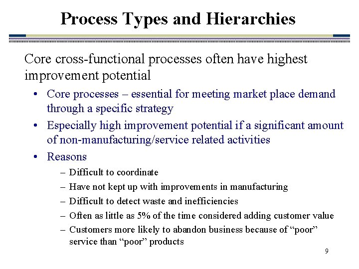 Process Types and Hierarchies Core cross-functional processes often have highest improvement potential • Core Process Types and Hierarchies Core cross-functional processes often have highest improvement potential • Core