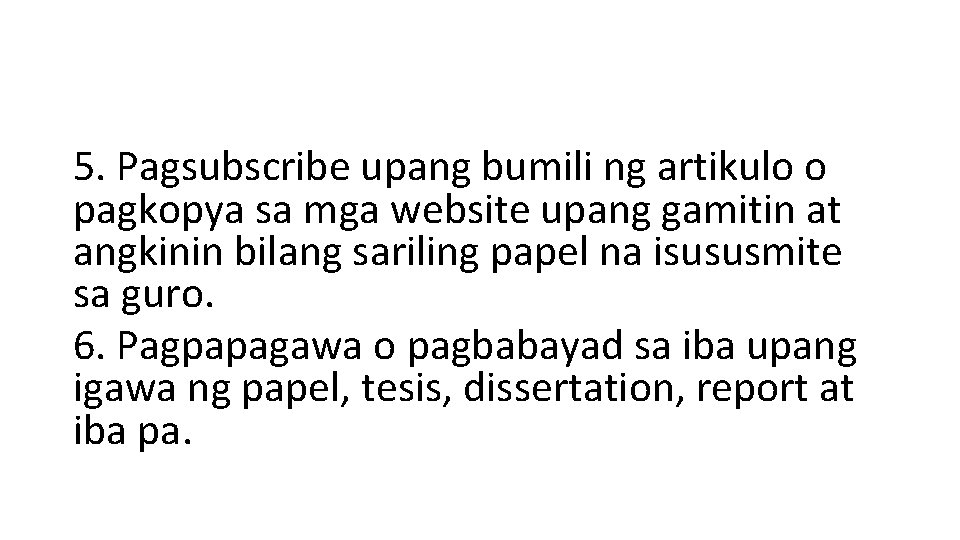 5. Pagsubscribe upang bumili ng artikulo o pagkopya sa mga website upang gamitin at