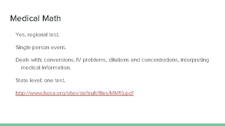 Medical Math Yes, regional test. Single person event. Deals with: conversions, IV problems, dilutions