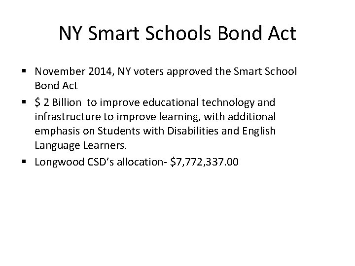 NY Smart Schools Bond Act § November 2014, NY voters approved the Smart School