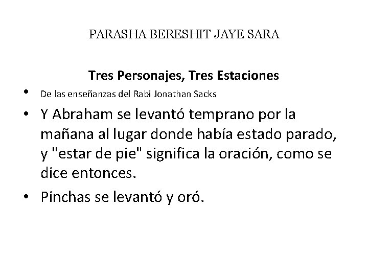 PARASHA BERESHIT JAYE SARA Tres Personajes, Tres Estaciones • De las enseñanzas del Rabi