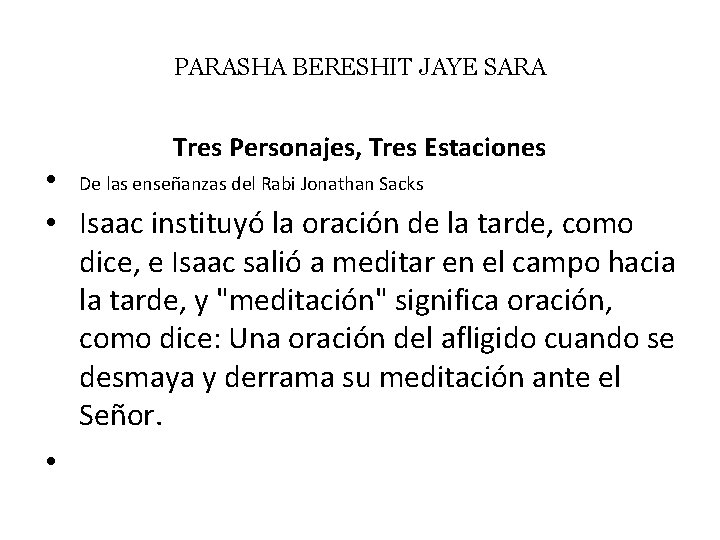 PARASHA BERESHIT JAYE SARA Tres Personajes, Tres Estaciones • De las enseñanzas del Rabi