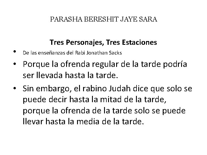 PARASHA BERESHIT JAYE SARA Tres Personajes, Tres Estaciones • De las enseñanzas del Rabi