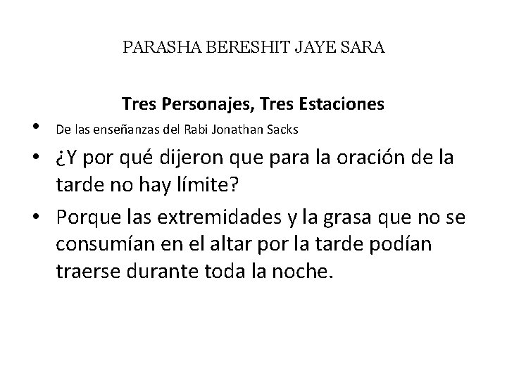 PARASHA BERESHIT JAYE SARA Tres Personajes, Tres Estaciones • De las enseñanzas del Rabi