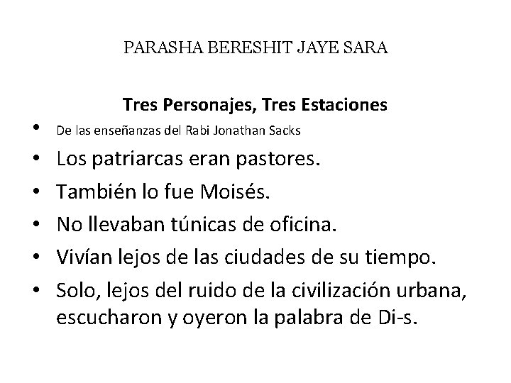 PARASHA BERESHIT JAYE SARA • • • Tres Personajes, Tres Estaciones De las enseñanzas