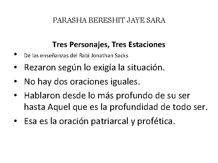 PARASHA BERESHIT JAYE SARA Tres Personajes, Tres Estaciones • De las enseñanzas del Rabi