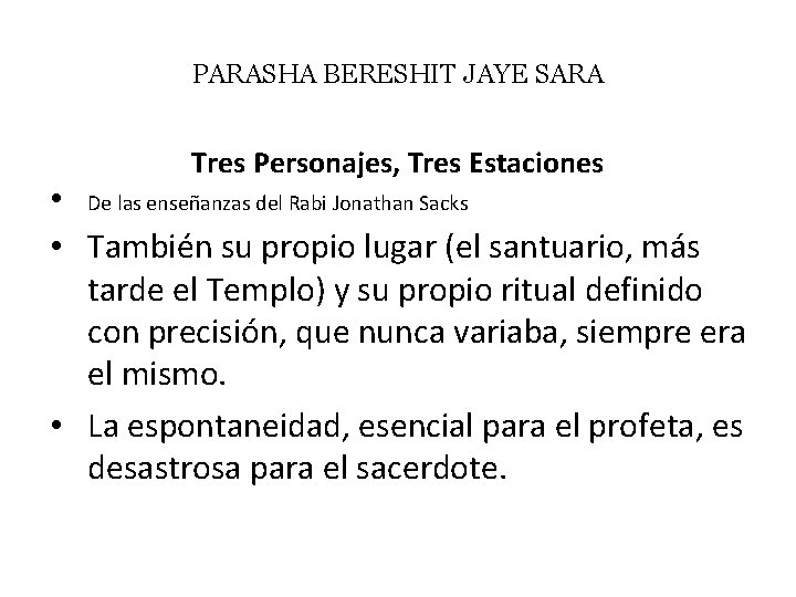 PARASHA BERESHIT JAYE SARA Tres Personajes, Tres Estaciones • De las enseñanzas del Rabi