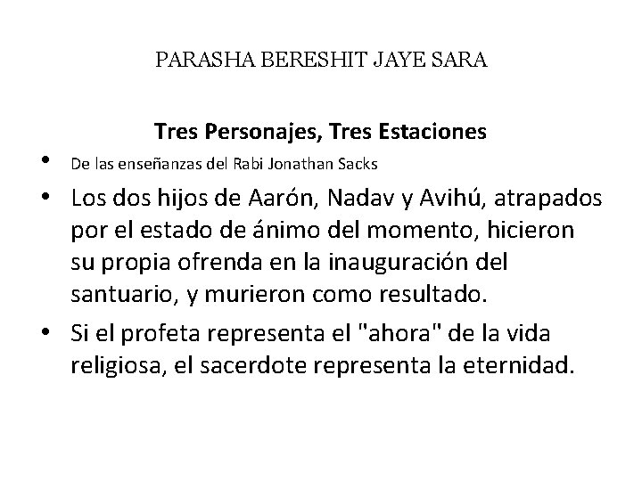 PARASHA BERESHIT JAYE SARA Tres Personajes, Tres Estaciones • De las enseñanzas del Rabi