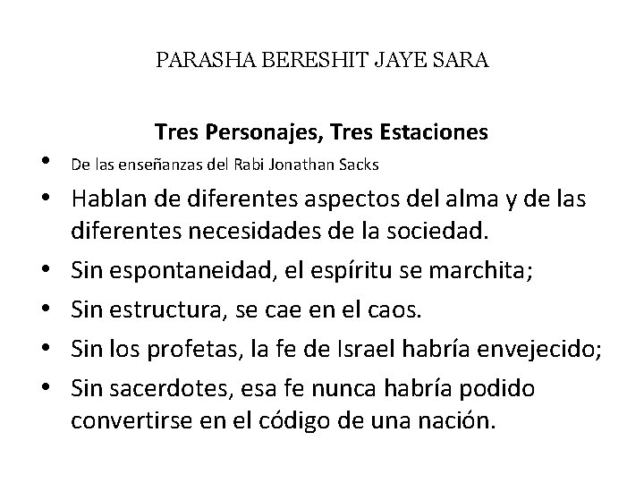 PARASHA BERESHIT JAYE SARA Tres Personajes, Tres Estaciones • De las enseñanzas del Rabi