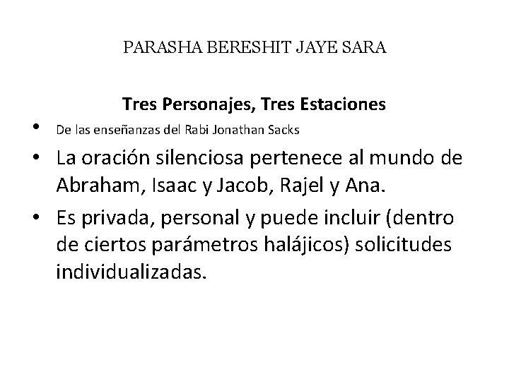 PARASHA BERESHIT JAYE SARA Tres Personajes, Tres Estaciones • De las enseñanzas del Rabi