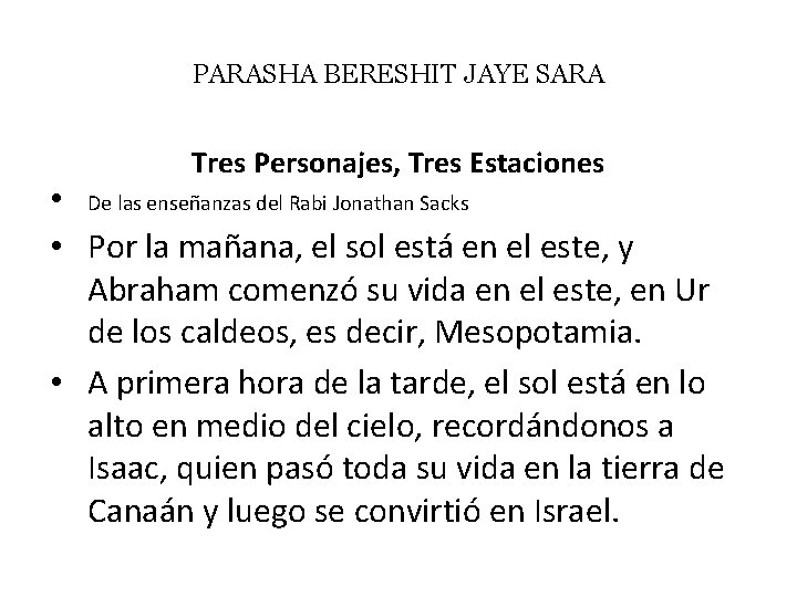 PARASHA BERESHIT JAYE SARA Tres Personajes, Tres Estaciones • De las enseñanzas del Rabi