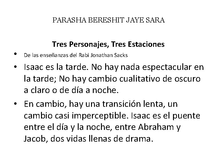 PARASHA BERESHIT JAYE SARA Tres Personajes, Tres Estaciones • De las enseñanzas del Rabi