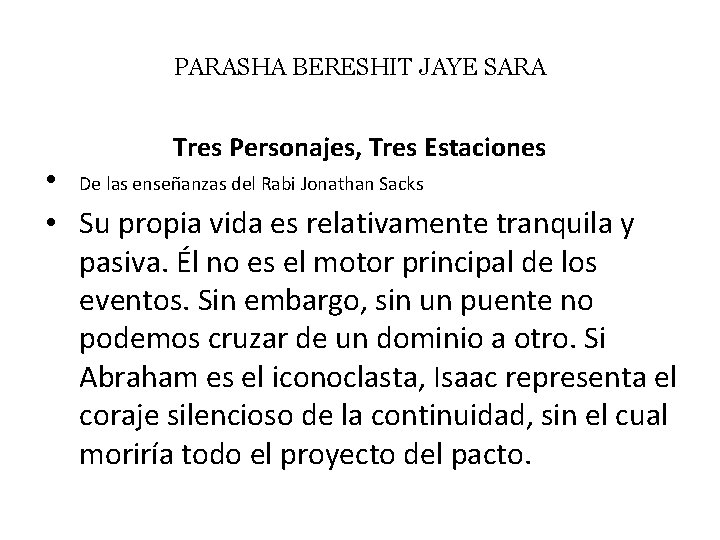PARASHA BERESHIT JAYE SARA Tres Personajes, Tres Estaciones • De las enseñanzas del Rabi