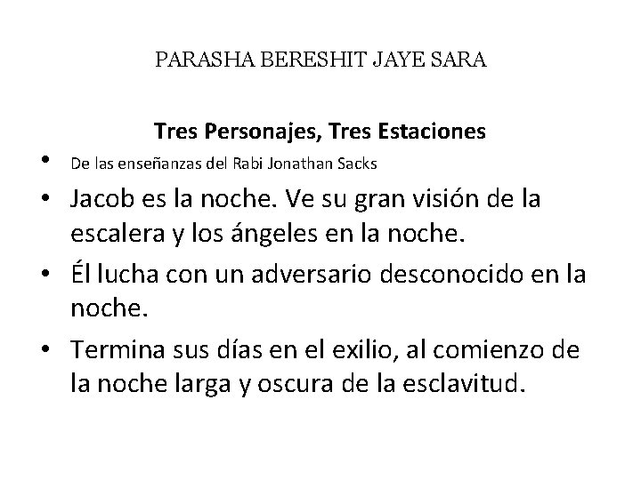 PARASHA BERESHIT JAYE SARA Tres Personajes, Tres Estaciones • De las enseñanzas del Rabi