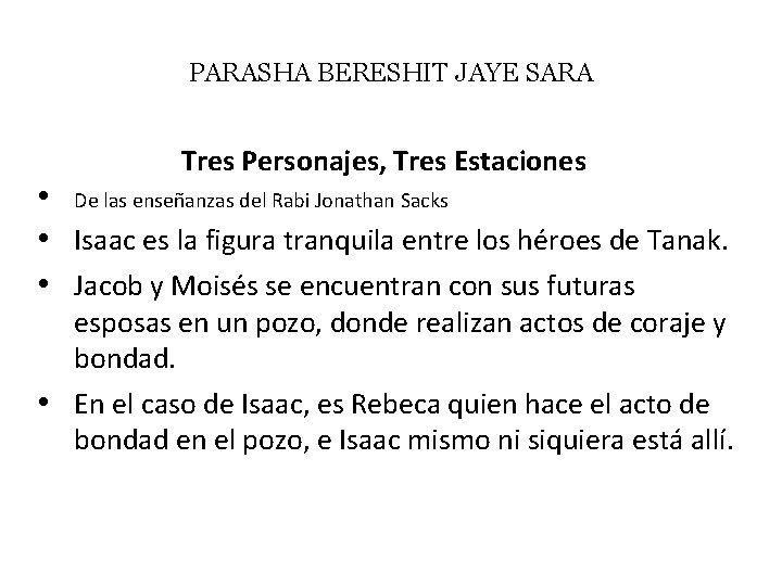 PARASHA BERESHIT JAYE SARA Tres Personajes, Tres Estaciones • De las enseñanzas del Rabi