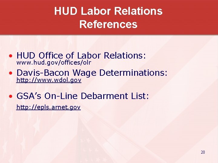 HUD Labor Relations References • HUD Office of Labor Relations: www. hud. gov/offices/olr •