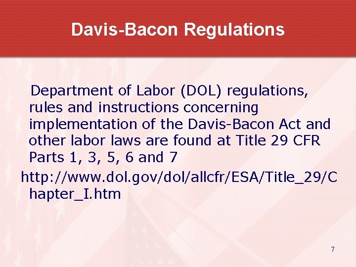 Davis-Bacon Regulations Department of Labor (DOL) regulations, rules and instructions concerning implementation of the