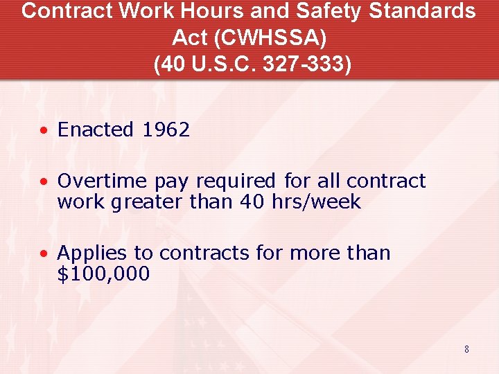 Contract Work Hours and Safety Standards Act (CWHSSA) (40 U. S. C. 327 -333)