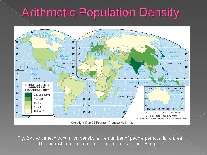 Arithmetic Population Density Fig. 2 -4: Arithmetic population density is the number of people