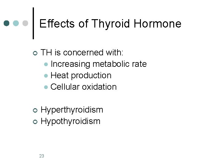 Effects of Thyroid Hormone ¢ TH is concerned with: l Increasing metabolic rate l