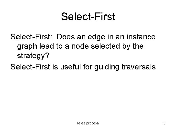 Select-First: Does an edge in an instance graph lead to a node selected by