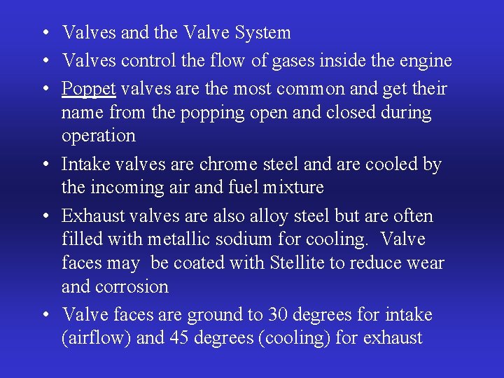  • Valves and the Valve System • Valves control the flow of gases