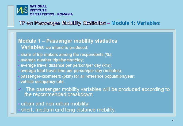 NATIONAL INSTITUTE OF STATISTICS - ROMANIA TF on Passenger Mobility Statistics – Module 1: