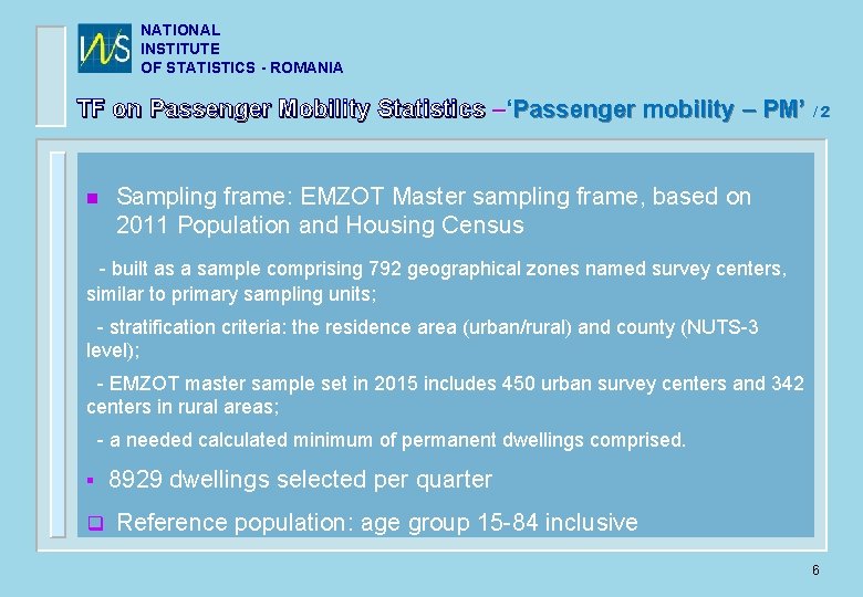 NATIONAL INSTITUTE OF STATISTICS - ROMANIA TF on Passenger Mobility Statistics –‘Passenger mobility –