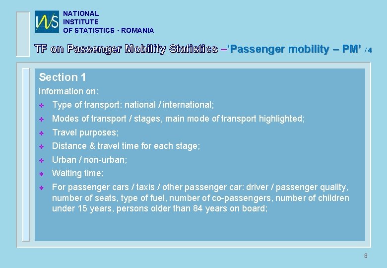 NATIONAL INSTITUTE OF STATISTICS - ROMANIA TF on Passenger Mobility Statistics –‘Passenger mobility –