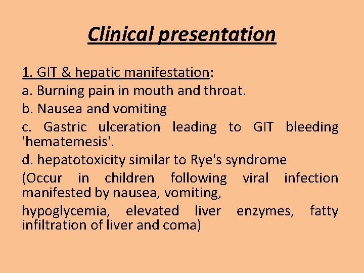 Clinical presentation 1. GIT & hepatic manifestation: a. Burning pain in mouth and throat.